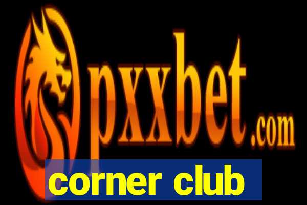 corner club